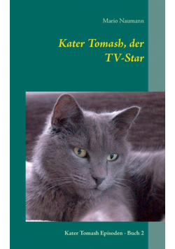 Kater Tomash, der TV-Star