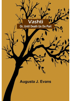 Vashti; Or, Until Death Us Do Part