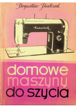 Domowe maszyny do szycia