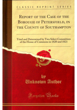 Report of the Case of the Borough reprint z 1881 r.