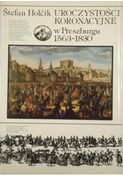 Uroczystości koronacyjne w Preszburgu 1563 1830