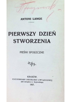 Pierwszy Dzień Stworzenia Pieśni 1907 r.
