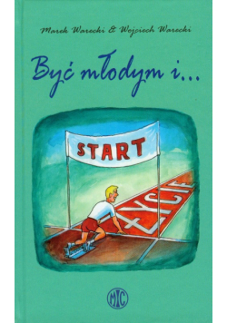Być młodym i ...
