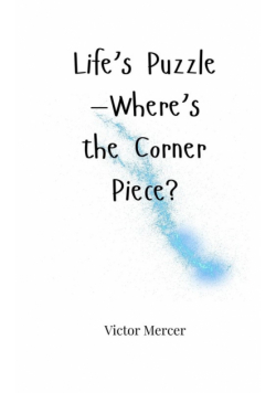 Life's Puzzle-Where's the Corner Piece?