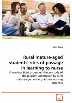 Rural mature-aged students' rites of passage in learning to nurse