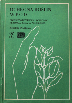 Ochrona roślin w Pracowniczych Ogrodach Działkowych