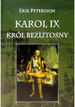 Karol IX Król Bezlitosny