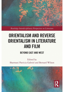 Orientalism and Reverse Orientalism in Literature and Film