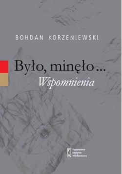 Było, minęło...Wspomnienia