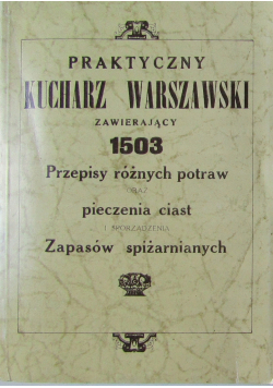 Praktyczny kucharz warszawski reprint z 1926 r