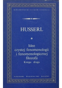 Idee czystej fenomenologii i fenomenologicznej filozofii księga druga
