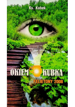 Okiem kubka felietony 2008