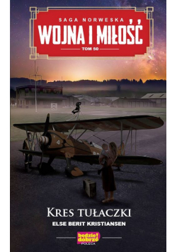 Saga Norweska Wojna i miłość Tom 50 Kres tułaczki