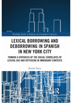 Lexical borrowing and deborrowing in Spanish in New York City