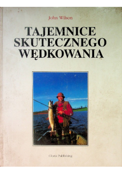 Tajemnice skutecznego wędkowania