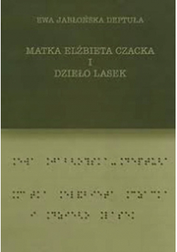 Matka Elżbieta Czacka i dzieło lasek