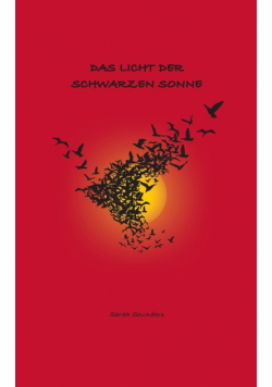Das Licht der schwarzen Sonne
