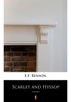 Scarlet and Hyssop. A Novel