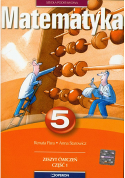 Matematyka 5 Zeszyt ćwiczeń Część 1