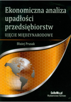 Ekonomiczna analiza upadłości przedsiębiorstw ujęcie międzynarodowe