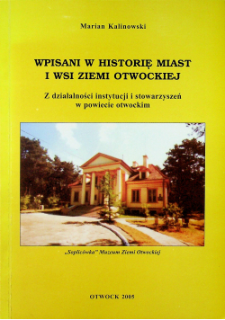 Wpisani w historię miast i wsi ziemi otwockiej