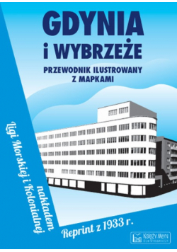 Gdynia i Wybrzeże Przewodnik ilustrowany z mapkami