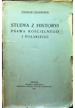 Studya z Historyi Prawa Kościelnego i Polskiego 1917 r.