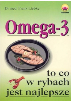 Omega - 3 to co w rybach jest najlepsze