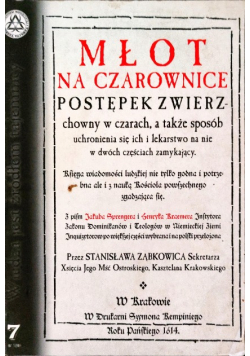 Młot na czarownice postępek zwierzchowny w czarach, a także spoób uchronienia się ich i lekarstwo na nie