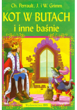 Grimm Jacob - Kot w butach i inne baśnie