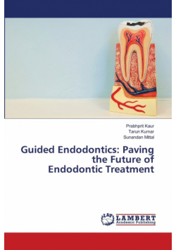 Guided Endodontics