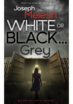 White or Black ... Grey
