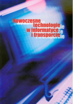 Nowoczesne technologie w informatyce i transporcie