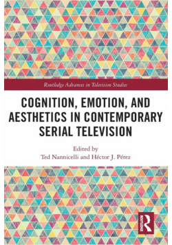 Cognition, Emotion, and Aesthetics in Contemporary Serial Television