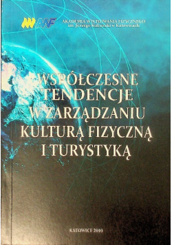 Współczesne tendencje w zarządzaniu kulturą fizyczną i turystyką