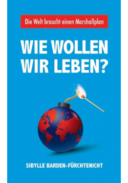 Wie wollen wir leben?