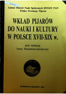 Wkład pijarów do nauki i kultury w Polsce XVII - XIX e