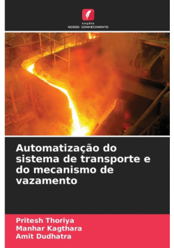 Automatização do sistema de transporte e do mecanismo de vazamento