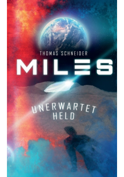 Miles - Unerwartet Held
