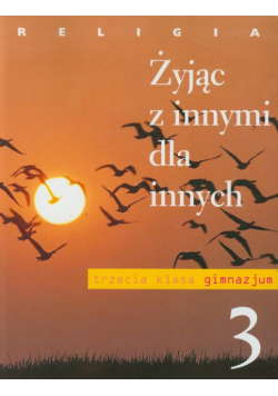 Religia 3 Żyjąc z innymi dla innych Podręcznik