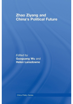 Zhao Ziyang and China's Political Future