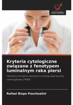 Kryteria cytologiczne związane z fenotypem luminalnym raka piersi