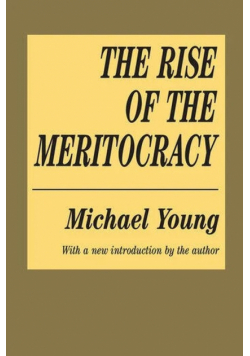 The Rise of the Meritocracy