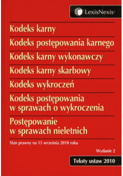 Kodeks karny Kodeks postępowania karnego Kodeks karny wykonawczy Kodeks karny skarbowy Kodeks wykroczeń Kodeks postępowania w sprawach o wykroczenia Postępowanie w sprawach nieletnich