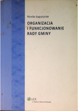Organizacja i funkcjonowanie rady gminy