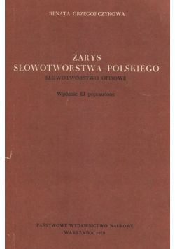 Zarys słowotwórstwa polskiego Słowotwórstwo opisowe