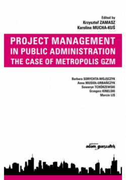 Project Management in Public Administration The Case of Metropolis GZM