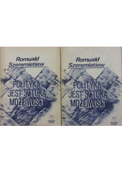 Polityka jest sztuka możliwości Tom 1 i 2