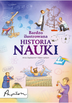 Larkum Adam - Bardzo ilustrowana historia nauki