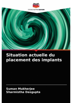 Situation actuelle du placement des implants